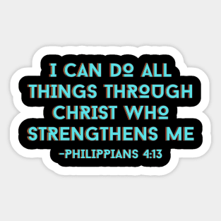 I can do all things through Christ who strengthens me | Bible Verse Sticker